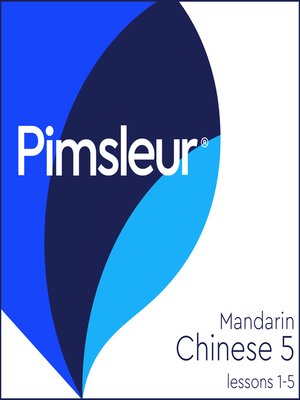 cover image of Pimsleur Chinese (Mandarin) Level 5 Lessons 1-5